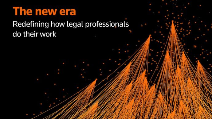 The new era – redefining how legal professionals do their work