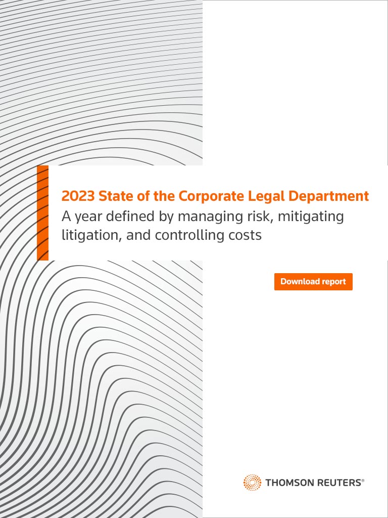 Preview cover image of 2023 State of the Corporate Legal Department report with subtitle - A year defined by managing risk, mitigating litigation, and controlling costs
