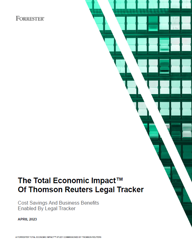  The Total Economic Impact™ Of Thomson Reuters Legal Tracker